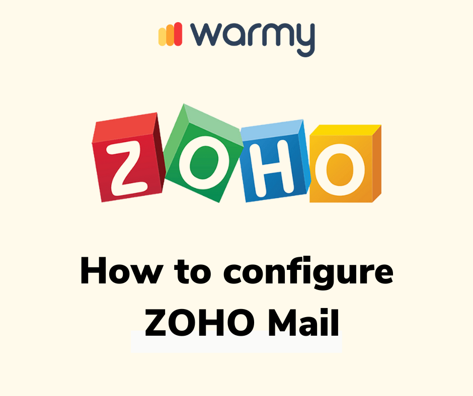 How to configure ZOHO Mail | Warmy.io? Complete guide